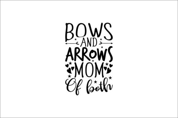 Bows and Arrows Mom Graphics for Crafts