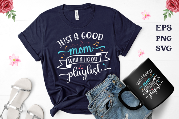 Graphics for Crafts: Just a Good Mom with a Hood Playlist