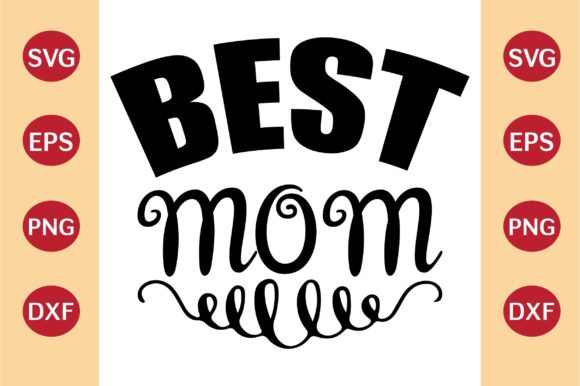 Graphics for Crafts: Mother’s Day SVG, BEST MOM Review
