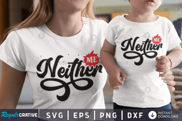 Me Neither SVG: Graphics for Crafts & Branding