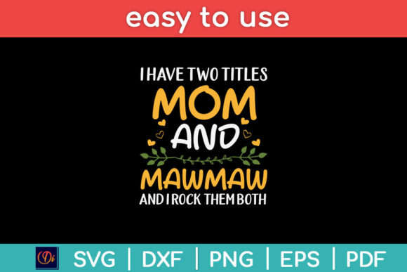 Mom & Mawmaw Graphics for Crafts Branding