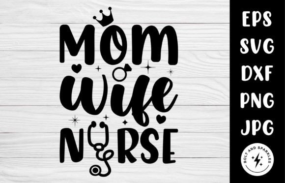 Mom Wife Nurse SVG: Graphics for Crafts