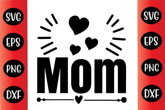 Mothers Day Svg Design Mom: Graphics for Crafts