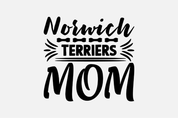 Norwich Terriers Mom Dog Lover SVG Fails: Graphics & Crafts