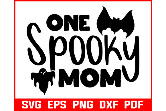 One Spooky Mom SVG for Crafts & Graphics