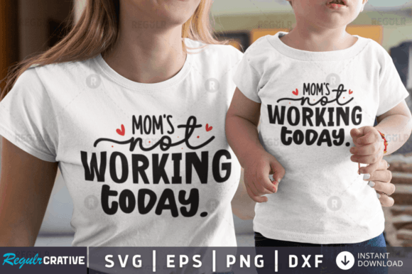 Review: Mom’s Not Working Today SVG for Embroidery