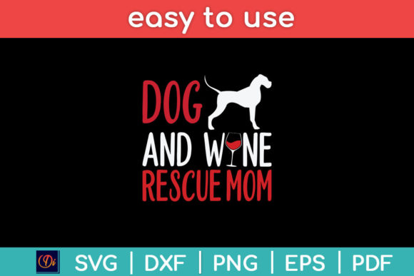 Reviewing Dog and Wine Rescue Mom Mothers Day Svg for Crafts Graphics